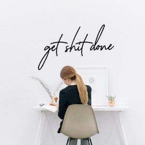 Get Sh*t Done - Metal Wall Hanging